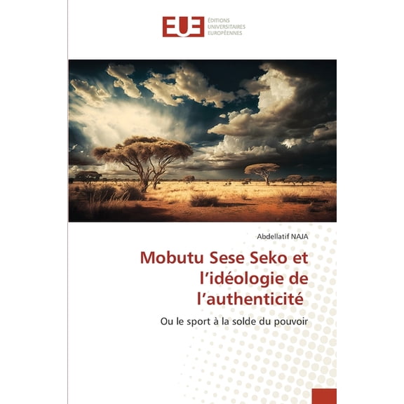 Mobutu Sese Seko et l'idéologie de l'authenticité, (Paperback)