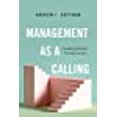 thumbnail image 1 of Management as a Calling: Leading Business, Serving Society, 1 of 1
