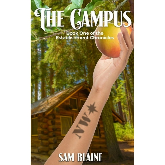 The Campus: Book One of the Establishment Chronicles, (Hardcover)