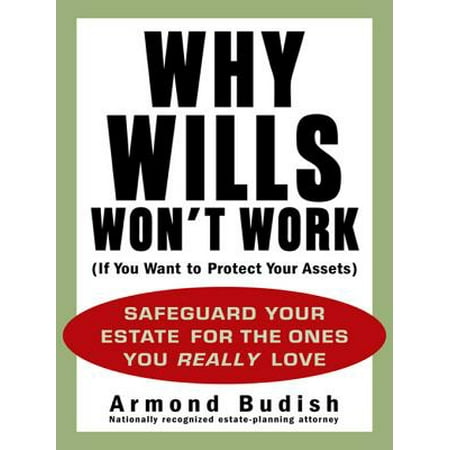 Why Wills Won't Work (If You Want to Protect Your Assets) - (Best Way To Protect Your Assets)