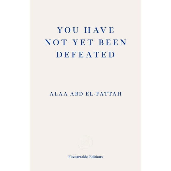 You Have Not Yet Been Defeated