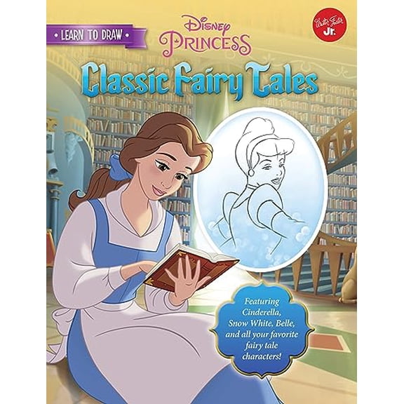 Pre-Owned Learn to Draw Disney's Classic Fairy Tales: Featuring Cinderella, Snow White, Belle, and All Your Favorite Fairy Tale Characters! (Paperback) 1633221458 9781633221451