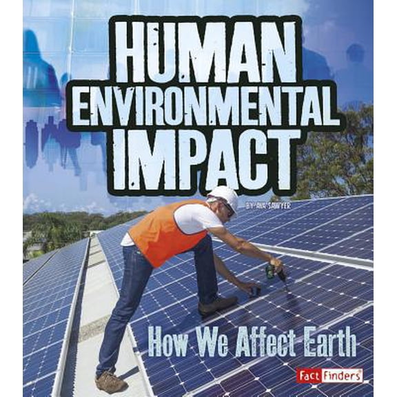Pre-Owned Human Environmental Impact: How We Affect Earth (Paperback) 1515772101 9781515772101