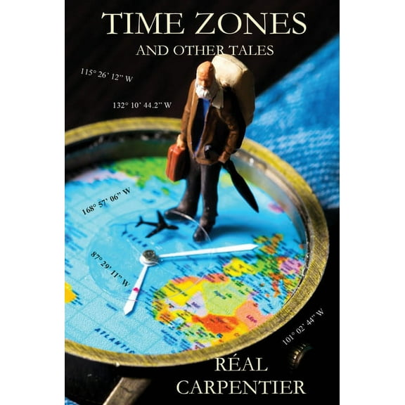 Time Zones and Other Tales, (Hardcover)