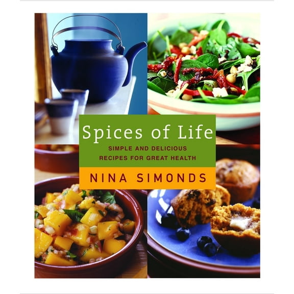 Spices of Life: A Cookbook of Simple and Delicious Recipes for Great Health, (Hardcover)