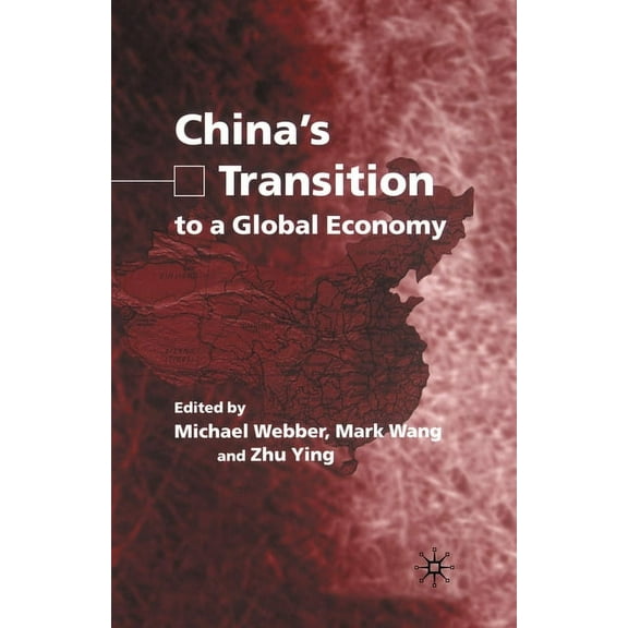 China's Transition to a Global Economy, (Paperback)