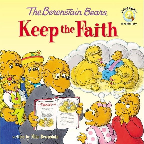 Berenstain Bears/Living Lights: A Faith The Berenstain Bears Keep the Faith, (Paperback)