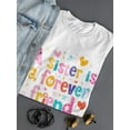 thumbnail image 3 of A Sister Is A Forever Friend T-Shirt Women -Image by Shutterstock, Female Small, 3 of 4