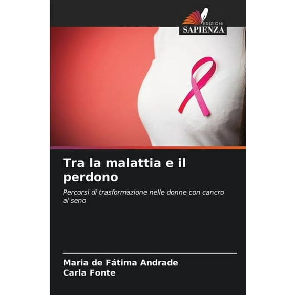 Tra la malattia e il perdono, (Paperback)