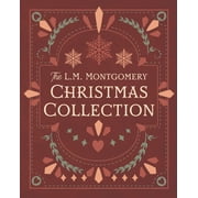 The L. M. Montgomery Christmas Collection (Paperback)