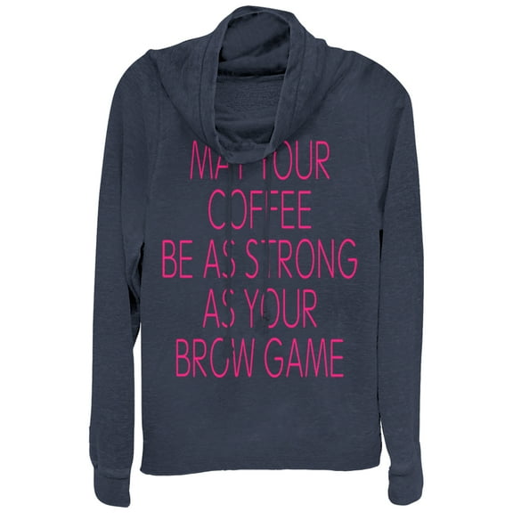 Junior's CHIN UP Coffee Strong as Brow Game  Cowl Neck Sweatshirt Navy Blue Small