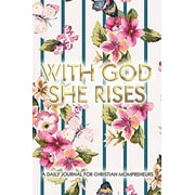 Pre-Owned With God She Rises: A Daily Journal for Christian Mompreneurs Paperback