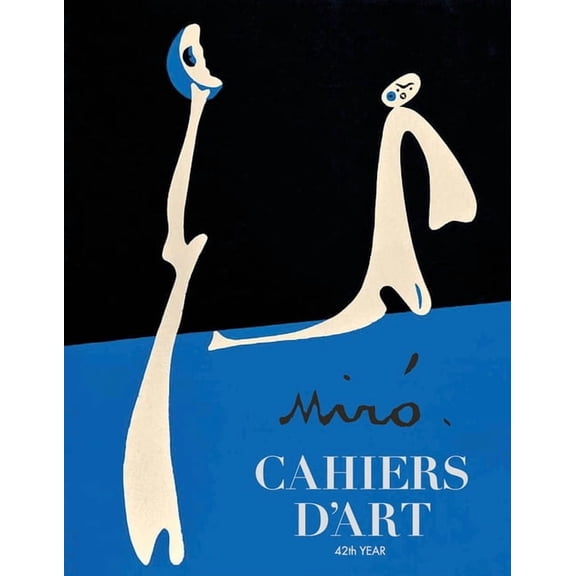 Cahiers d'Art: MirÃ³: 42nd Year, (Paperback)