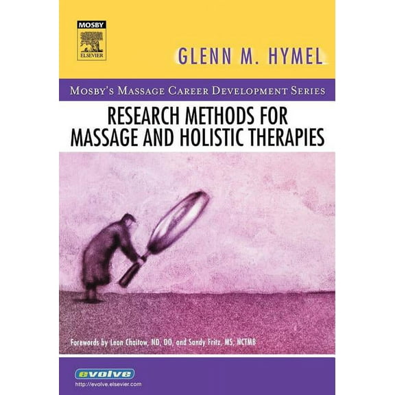 Mosby's Massage Career Development Research Methods for Massage and Holistic Therapies, (Paperback)
