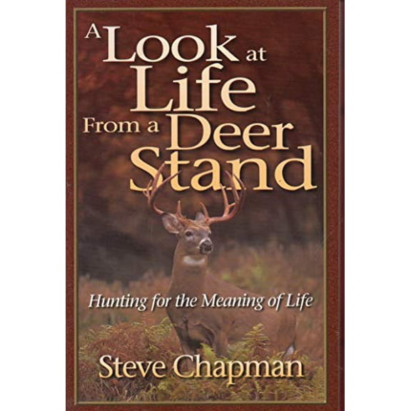 Pre-Owned A Look at Life from a Deer Stand (Paperback) 1565078640 9781565078642