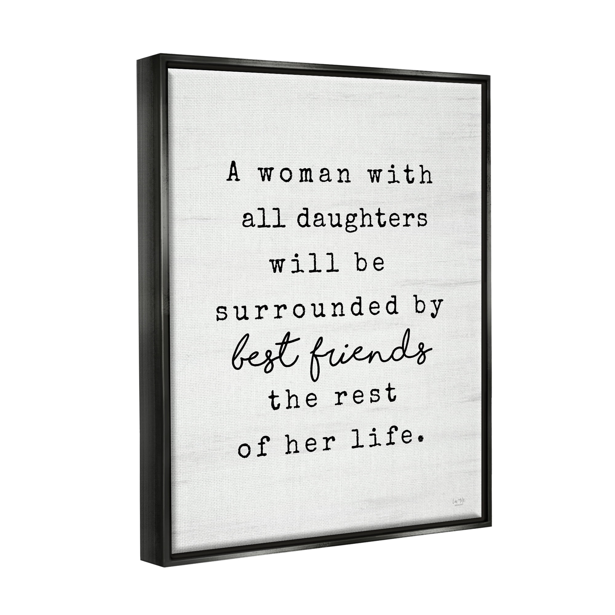 Stupell Industries Woman With All Daughters Loving Family Quote Graphic Art Jet Black Floating Framed Canvas Print Wall Art, Design by Lux + Me Designs