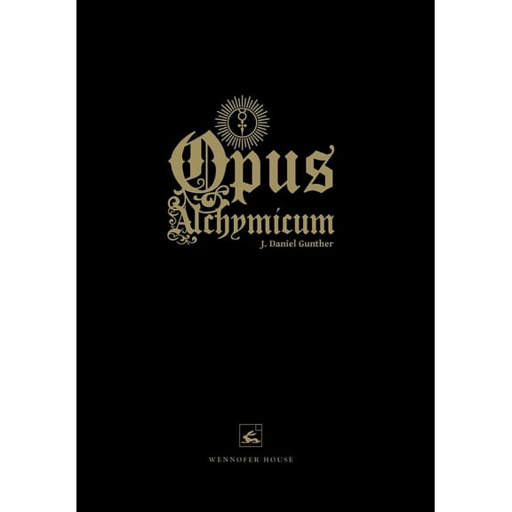 Opus Alchymicum: An Illuminated Epistle on the Stone of the Philosophers, (Paperback)