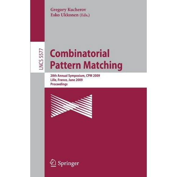 Combinatorial Pattern Matching: 20th Annual Symposium, CPM 2009 Lille, France, June 22-24, 2...