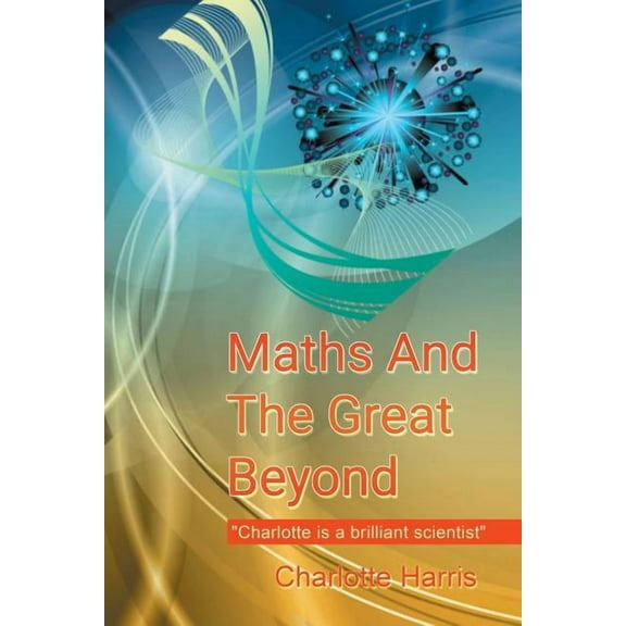 Maths and the Great Beyond (Paperback)