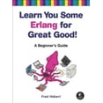 thumbnail image 2 of Learn You Some Erlang for Great Good! - A Beginner's Guide, 2 of 2