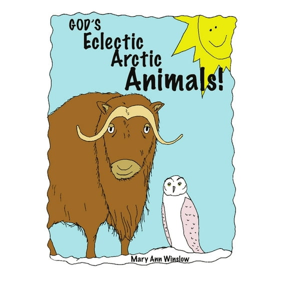 God's Eclectic Arctic Animals! (Paperback)