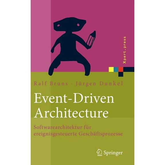 Xpert.Press Event-Driven Architecture: Softwarearchitektur Für Ereignisgesteuerte Geschäftsprozesse, (Hardcover)