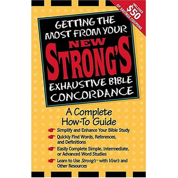 Pre-Owned Getting the Most From Your New Strong's Exhaustive Bible Concordance (Paperback) 0785244883 9780785244882