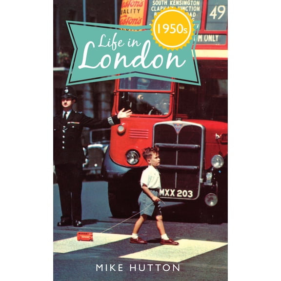Life in 1950s London, (Paperback)