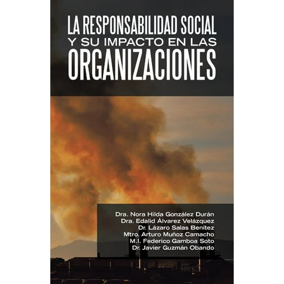 La Responsabilidad Social Y Su Impacto En Las Organizaciones (Paperback)