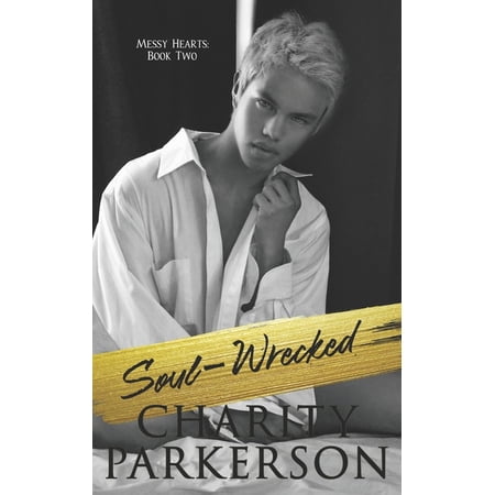 Messy Hearts: Soul-Wrecked (Series #2) (Paperback)