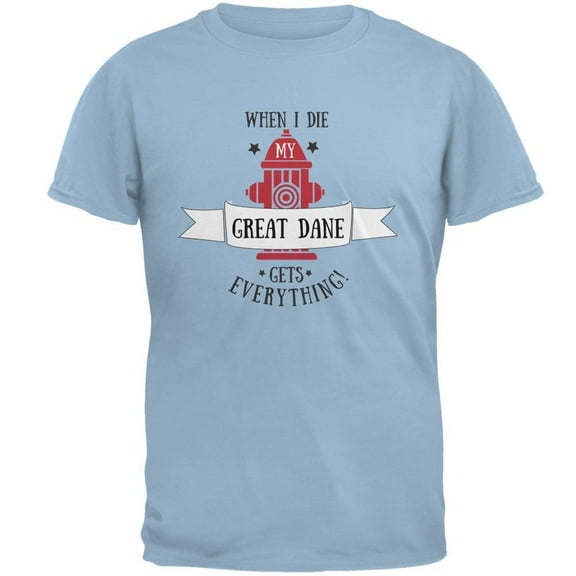 Funny When I Die Great Dane Light Blue Adult T-Shirt