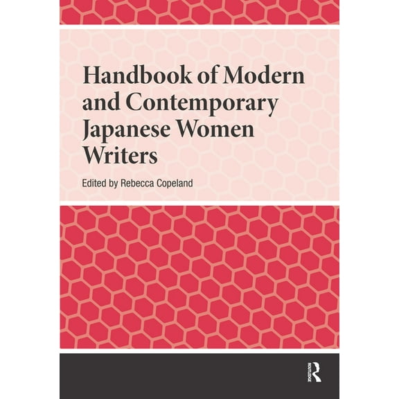 Handbooks on Japanese Studies Handbook of Modern and Contemporary Japanese Women Writers, (Hardcover)