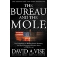 thumbnail image 1 of Pre-Owned The Bureau and the Mole: The Unmasking of Robert Philip Hanssen, the Most Dangerous Double Agent in FBI History (Paperback) 0802139515 9780802139511, 1 of 1