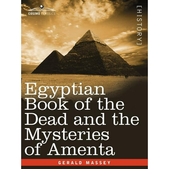 Egyptian Book of the Dead and the Mysteries of Amenta (Paperback)