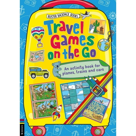 Buster Backpack Books Travel Games on the Go: An Activity Book for Planes, Trains and Cars, (Paperback)