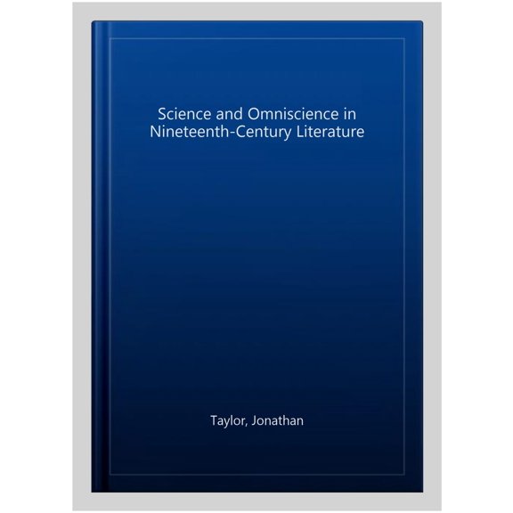 Pre-Owned Science & Omniscience in Nineteenth Century Literature (Paperback)