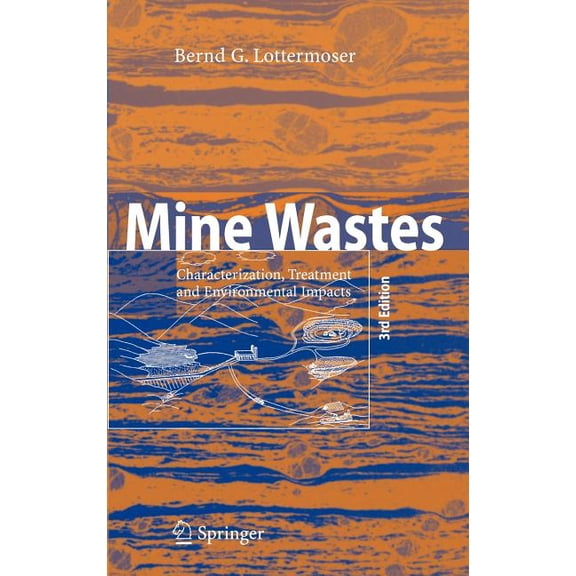 Mine Wastes: Characterization, Treatment and Environmental Impacts, (Hardcover)
