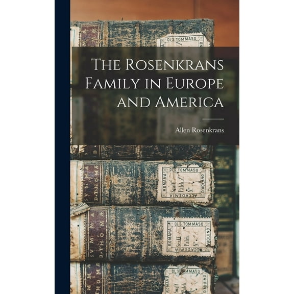 The Rosenkrans Family in Europe and America (Hardcover)