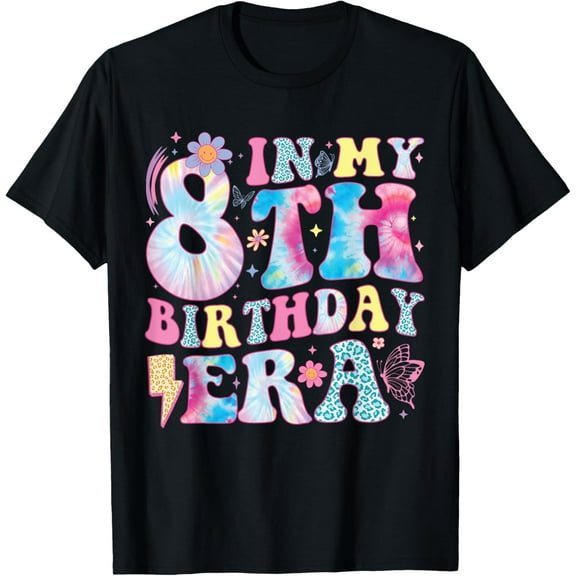 t-shirt In My 8th Birthday Era Eight Bday 8 Year Old Birthday Girl T-ShirtMen and women can wear, black T-shirts, gifts. Age: M,L,XL 2XL, 3XL, 4XL