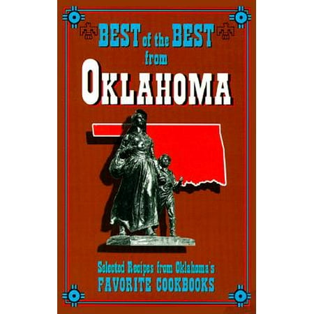 Best of the Best from Oklahoma : Selected Recipes from Olkahoma's Favorite (Best American Chili Recipe)