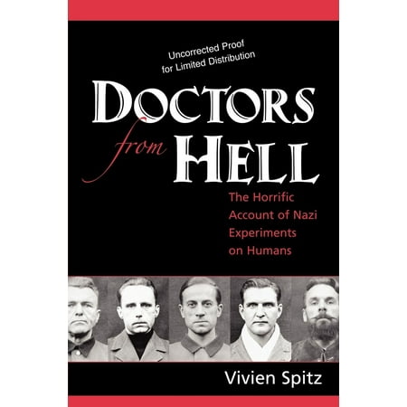 Doctors from Hell : The Horrific Account of Nazi Experiments on Humans