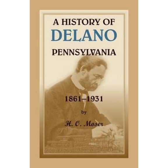 A History of Delano, Pennsylvania Paperback