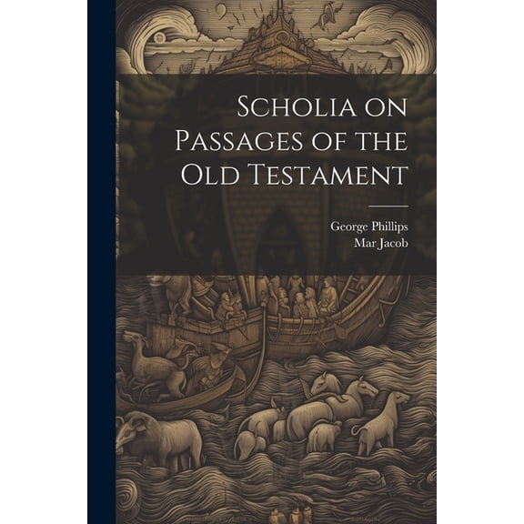 Scholia on Passages of the Old Testament (Paperback)