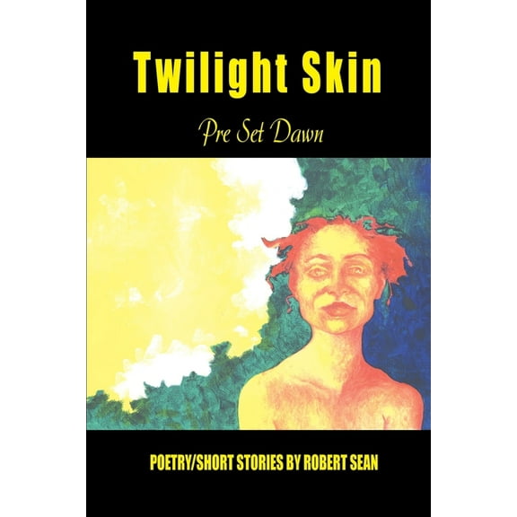 Twilight Skin: Pre Set Dawn (Paperback) by Robert Sean