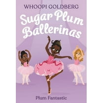 Sugar Plum Ballerinas Sugar Plum Ballerinas: Plum Fantastic, Book 1, (Paperback)