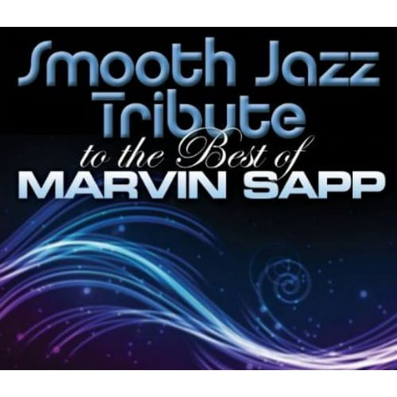 Smooth Jazz Tribute - Smooth Jazz tribute to Marvin Sapp - Music & Performance - CD