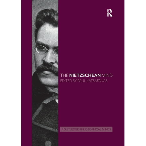Routledge Philosophical Minds The Nietzschean Mind, (Paperback)