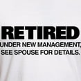 thumbnail image 3 of CafePress - Retired Under New Management Fitted T Shirt - Fitted T-Shirt, Vintage Fit Soft Cotton Tee, 3 of 4