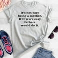 thumbnail image 2 of It's Not Easy Being A Mother Shirt, Unisex Women's Shirt, Sassy Mom Shirt, Saracastic Mom Shirt, Heather Ash, X-Small, 2 of 6