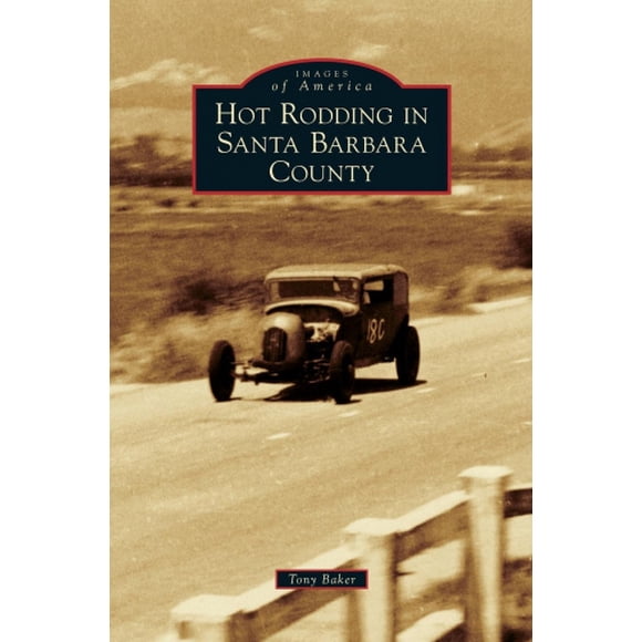 Hot Rodding dans le Comté de Santa Barbara